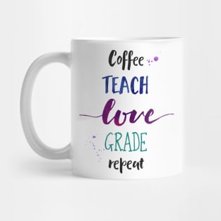 Coffee Teach Love Grade Repeat - Aesthetic Teacher Mug